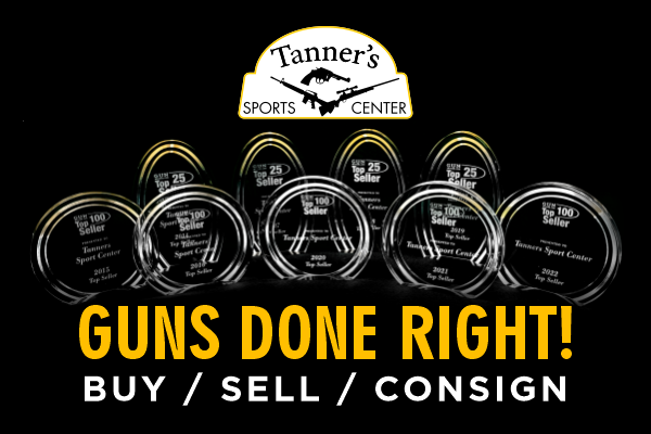 Since 1992, Tanners buys, sells, and consigns firearms the right way!